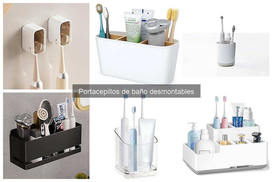 Beneficios de portacepillos desmontables vs fijos