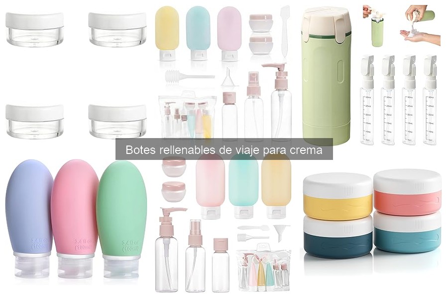 Botes Rellenables de Viaje para Crema: Ventajas y Uso
