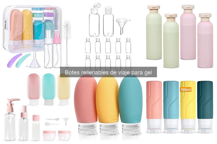 Botes Rellenables de Viaje para Gel: Ventajas y Características