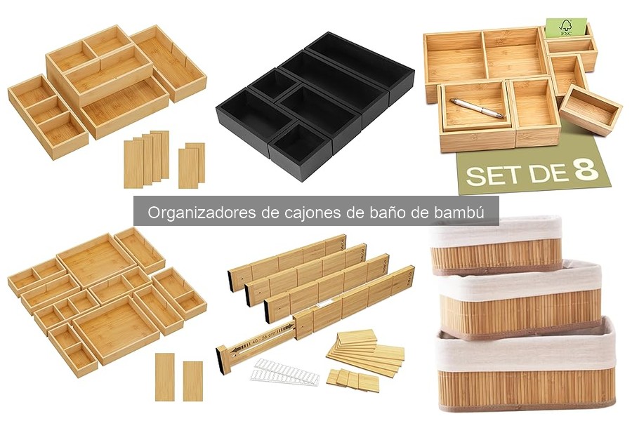 Cómo cuidar organizadores de cajones de baño de bambú