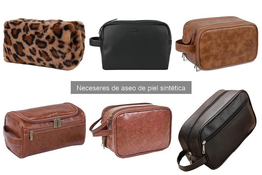 Comparativa de neceseres de aseo: piel sintética vs otros materiales