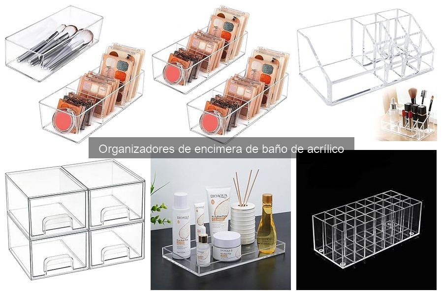 Comparativa de organizadores de encimera de baño de acrílico y otros materiales