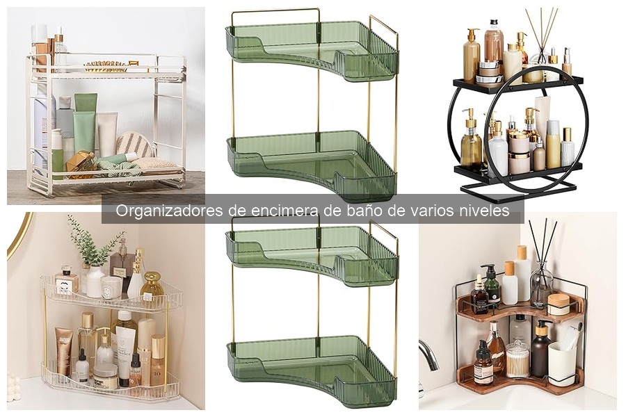 Comparativa: Organizadores de encimera de baño de varios niveles vs. un solo nivel