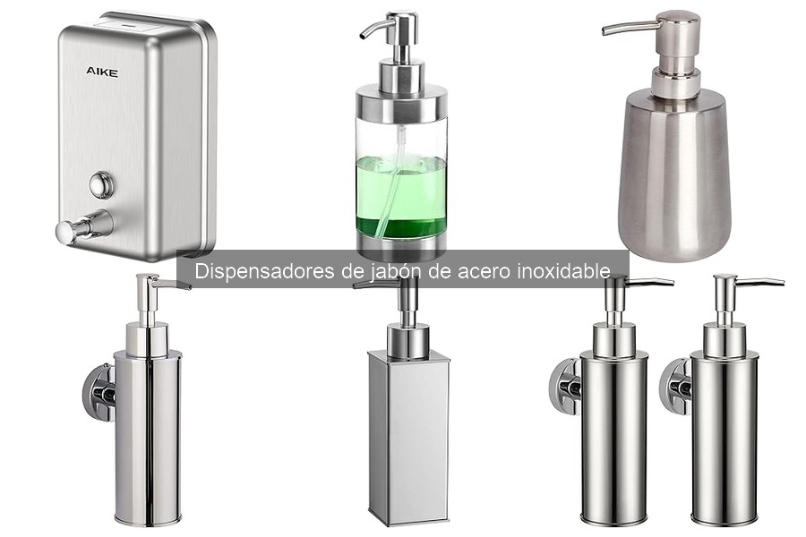 Dispensador de jabón de acero inoxidable: ventajas y características