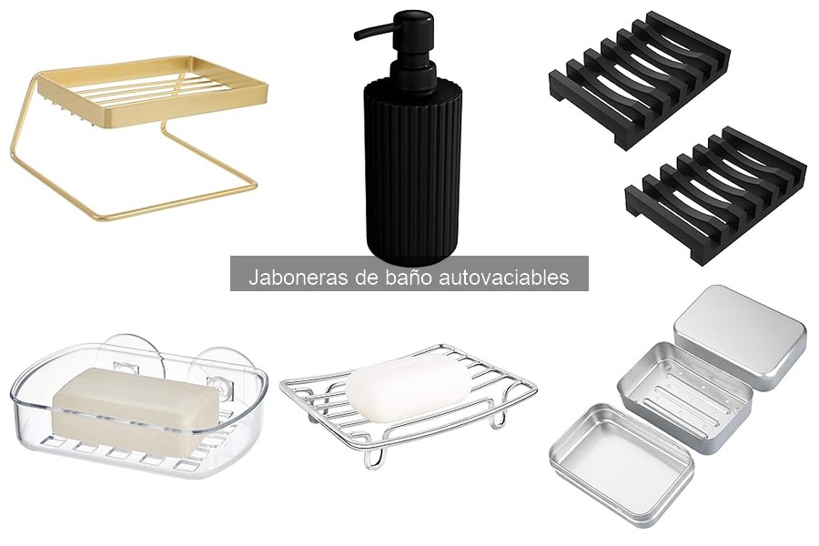 Guía para elegir jaboneras autovaciables adecuadas