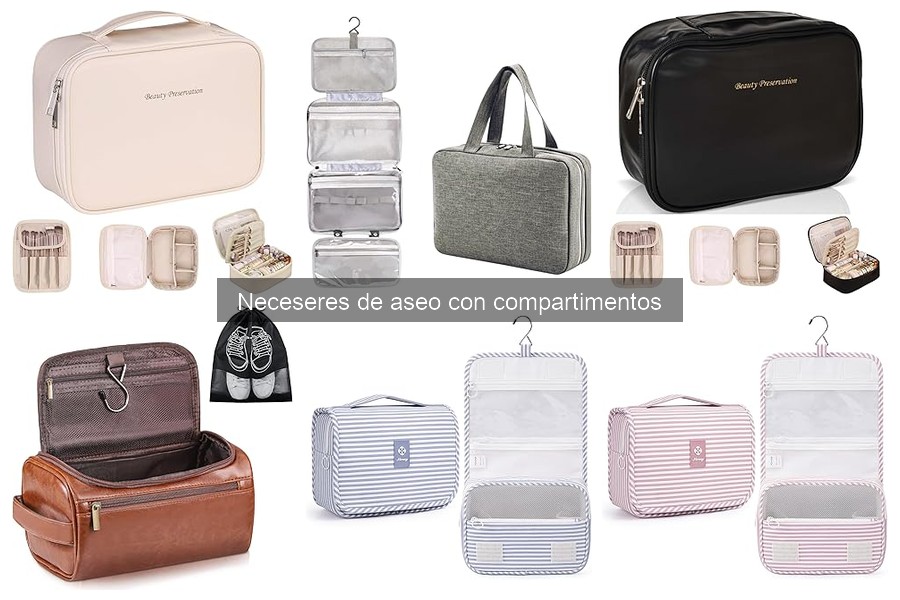 Guía sobre Neceseres de Aseo con Compartimentos