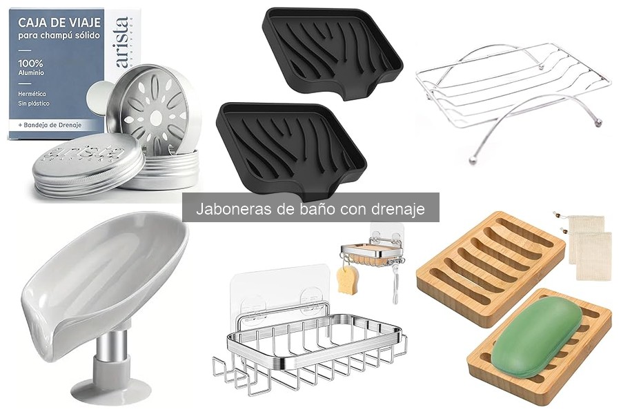 Jaboneras de baño con drenaje: ¿Qué son y sus beneficios?