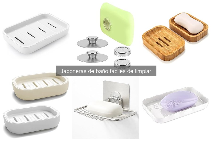 Mejores jaboneras fáciles de limpiar para tu baño