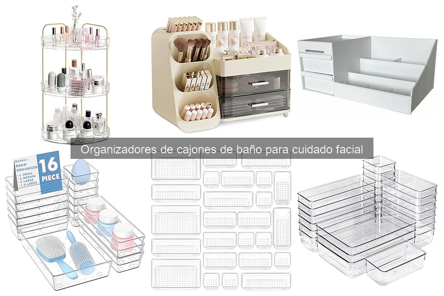 ** Mejores organizadores de cajones de baño para cuidado facial