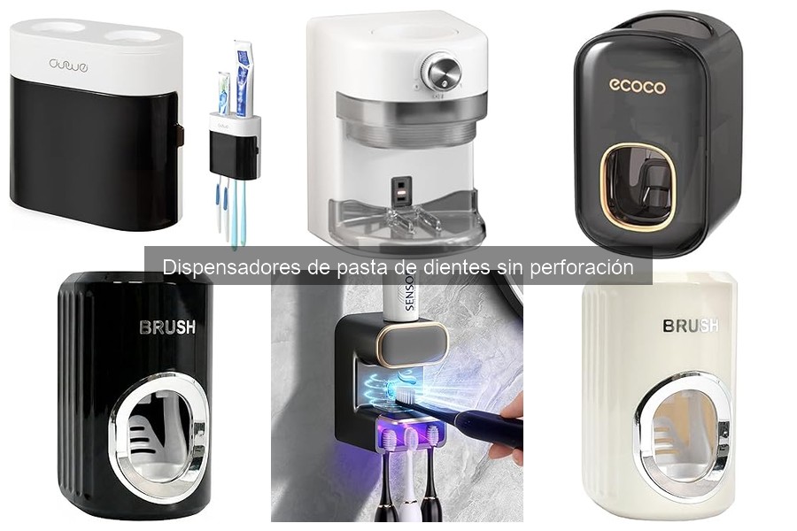 Opiniones sobre dispensadores de pasta de dientes sin perforación