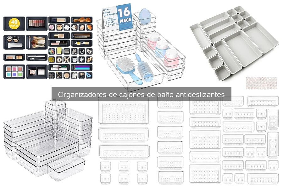 Organizadores de Cajones de Baño Antideslizantes: Beneficios y Tipos