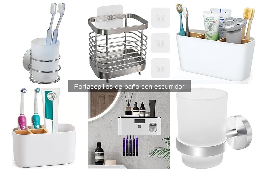¿Qué es un portacepillos de baño con escurridor?