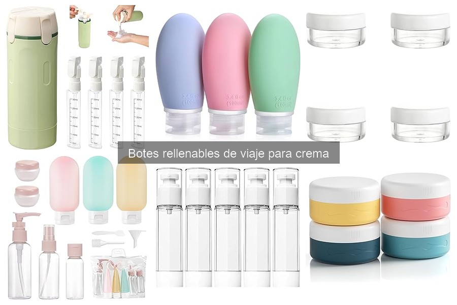 Tamaños y Capacidades de Botes Rellenables de Viaje para Crema