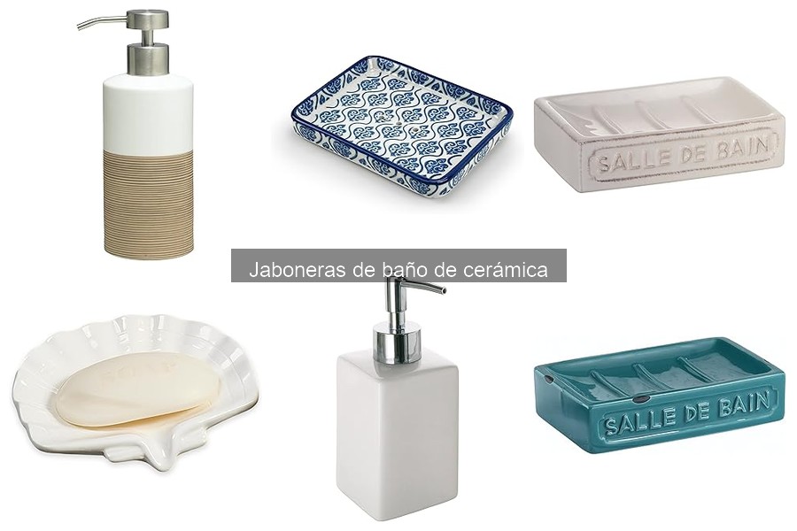 Tipos de jaboneras de cerámica para tu baño: Estilos y diseños