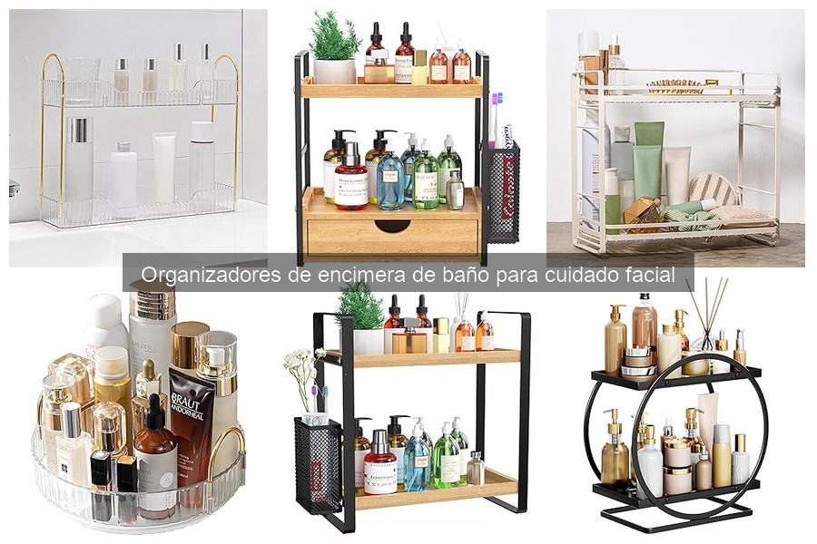 Tipos de organizadores de encimera para cuidado facial
