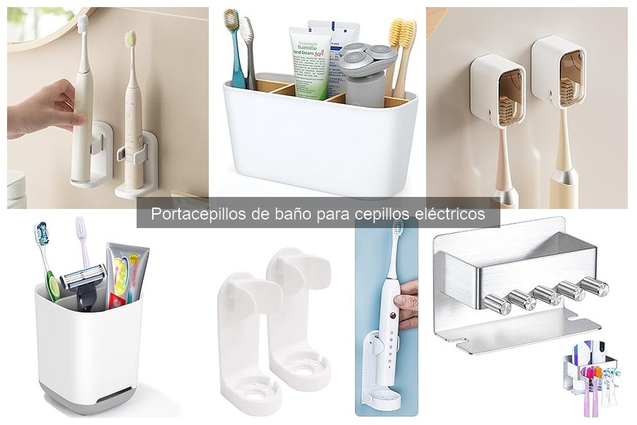 Tipos de portacepillos para cepillos eléctricos: guía completa