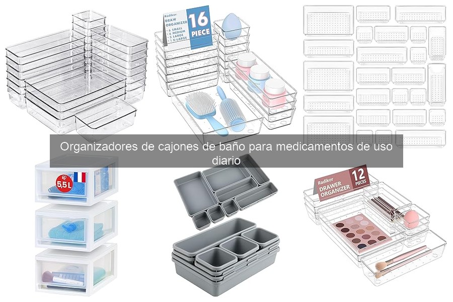 Ventajas de usar organizadores de cajones de baño para medicamentos