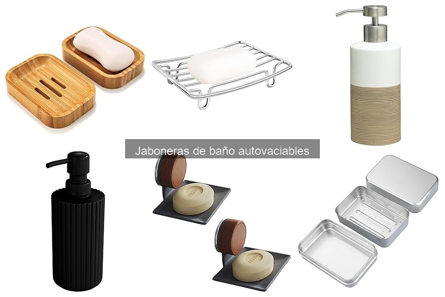 Ventajas y Desventajas de Jabonerás Autovaciables